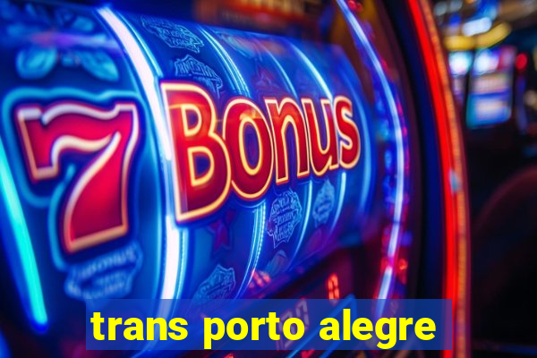 trans porto alegre